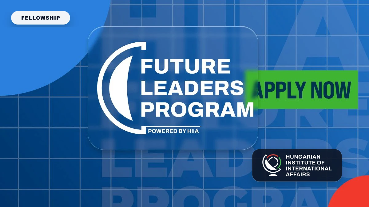 HIIA Future Leaders Program 2026 : fellowship en politique étrangère à Budapest